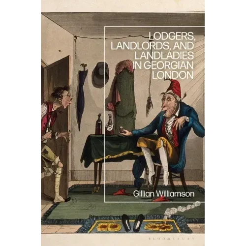 Lodgers, Landlords, and Landladies in Georgian London