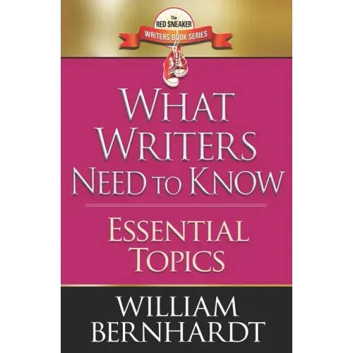 What Writers Need to Know: Essential Topics