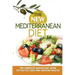The New Mediterranean Diet: The Complete Quickstart Guide To Fast Fat Loss And Amazing Health
