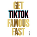 Get Tiktok Famous Fast