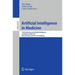 Artificial Intelligence in Medicine: 13th Conference on Artificial Intelligence in Medicine, Aime 2011, Bled, Slovenia, July 2-6, 2011, Proceedings