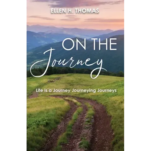 On the Journey: Life is a Journey Journeying Journeys