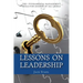 Lessons On Leadership: The 7 Fundamental Management Skills for Leaders at All Levels