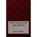 The Valley of the Moon Jack London