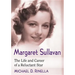 Margaret Sullavan: The Life and Career of a Reluctant Star