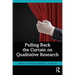 Pulling Back the Curtain on Qualitative Research