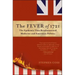 The Fever of 1721: The Epidemic That Revolutionized Medicine and American Politics