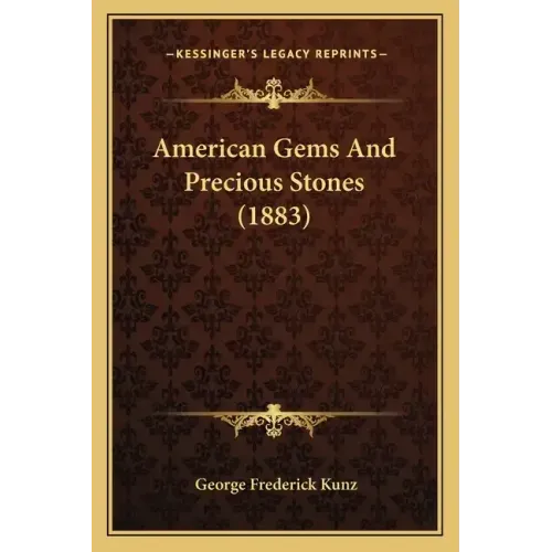 American Gems And Precious Stones (1883)