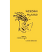 Weeding My Mind - Memoirs of an Unknown Actor