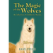 The Magic of the Wolves: A Collection of Children's Stories