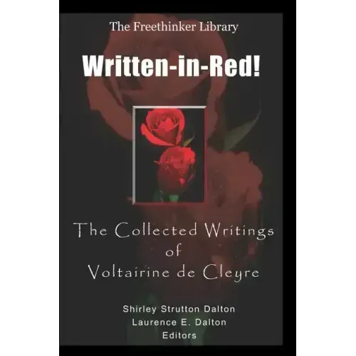 Written-In-Red!: The Collected Writings of Voltairine de Cleyre