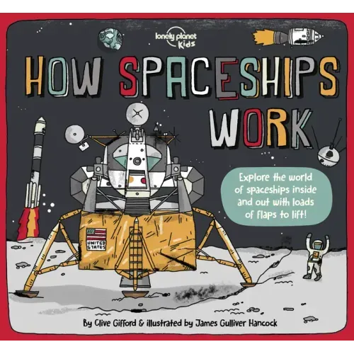 Lonely Planet Kids How Spaceships Work