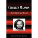 Charles Manson - Helter Skelter and Beyond (Biography)