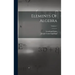 Elements Of Algebra; Volume 1