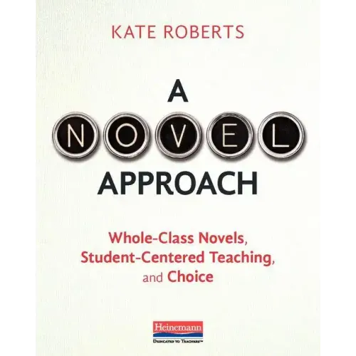 A Novel Approach: Whole-Class Novels, Student-Centered Teaching, and Choice