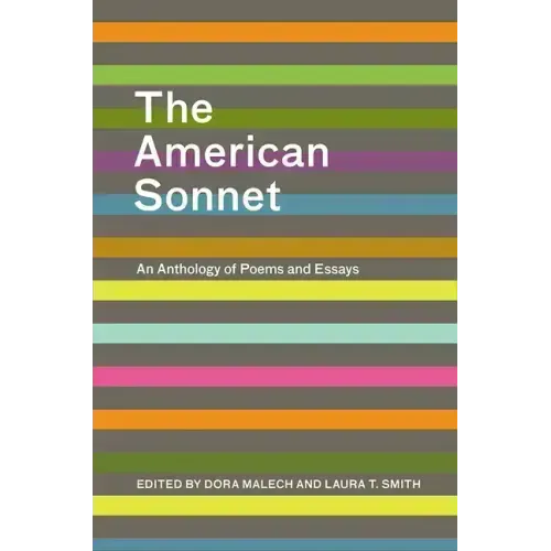 The American Sonnet: An Anthology of Poems and Essays