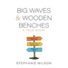 Big Waves & Wooden Benches: A True Story