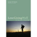 Love Giving Well: The Pilgrimage of Philanthropy