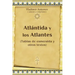 Atlántida y los Atlantes: (Tablas de esmeralda y otros textos)