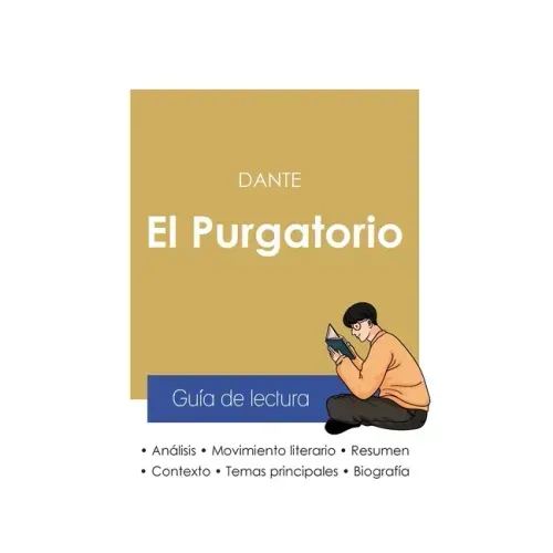 Guía de lectura El Purgatorio en la Divina comedia de Dante (análisis literario de referencia y resumen completo)