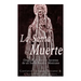 La Santa Muerte: Origenes, Historia y Secretos de un Santo Popular Mexicano