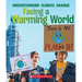 Facing a Warming World (a True Book: Understanding Climate Change)