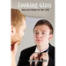 Looking Glass: Reflections of My Life
