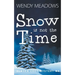 Snow is not the Time