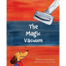 The Magic Vacuum