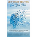Let Your Truths Set You Free