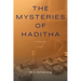 The Mysteries of Haditha: A Memoir