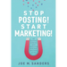 Stop Posting! Start Marketing!: How successful companies market themselves on social media, while others just post