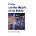 Cities and the Health of the Public
