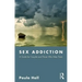 Sex Addiction: A Guide for Couples and Those Who Help Them