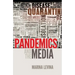 Pandemics and the Media