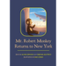 Mr. Robert Monkey Returns to New York