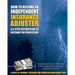 How to Become an Independent Insurance Adjuster: A 3-Step Action Plan to Entering the Profession