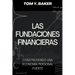 Las Fundaciones Financieras: Construyendo una Economía Personal Fuerte [Libro en Español/Spanish Book]