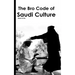 The Bro Code of Saudi Culture: Describing the Saudi from Head to Toe
