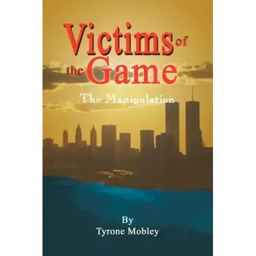 Victims of the Game: The Manipulation