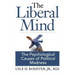 The Liberal Mind: The Psychological Causes of Political Madness