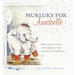Mukluks for Annabelle: Mukluks for Annabelle is based on the true story of Annabelle, the baby elephant at the Alaska Zoo