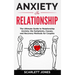 Anxiety in Relationship: The Ultimate Guide to Relationship Anxiety; the Symptoms, Causes, and Recovery Methods for Couples.
