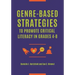 Genre-Based Strategies to Promote Critical Literacy in Grades 4â "8
