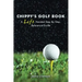 Chippy's Golf Book: A Left Handed Step By Step Reference Manual