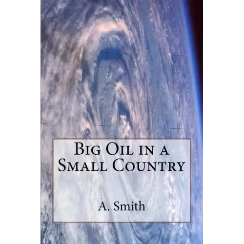 Big Oil in a Small Country
