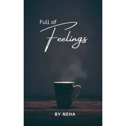 Full of Feelings