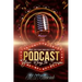 Make This Year Your Best Year: podcasting Your Way To Success