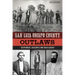 San Luis Obispo County Outlaws: Desperados, Vigilantes and Bootleggers