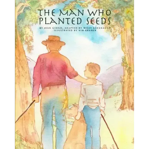 The Man Who Planted Seeds